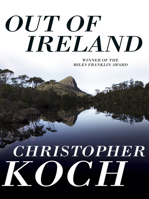 Title details for Out of Ireland by Christopher Koch - Available